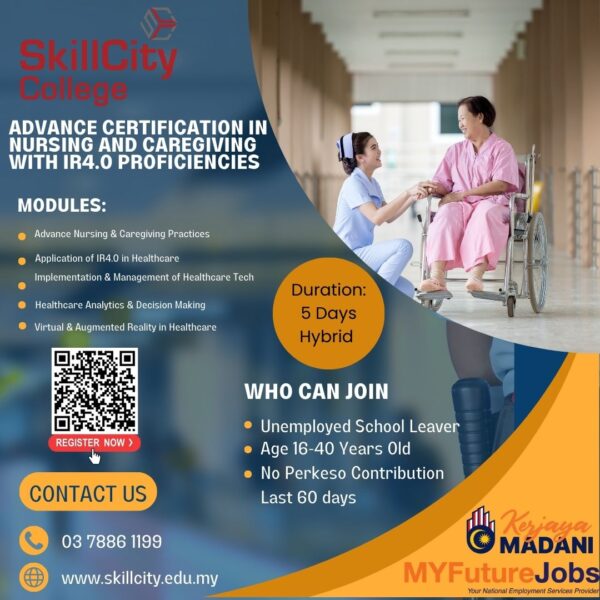 ADVANCE CERTIFICATION IN NURSING AND CAREGIVING WITH IR4.0 PROFICIENCIES